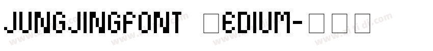 jungjingfont Medium字体转换